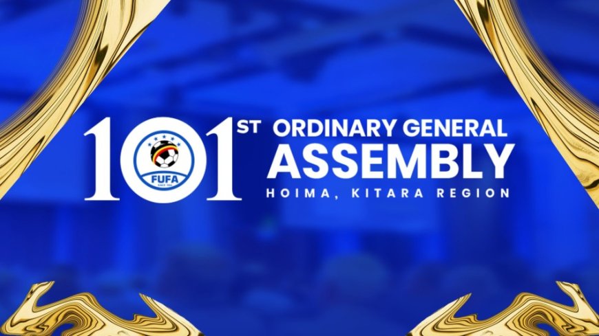 FUFA to Hold 101st Ordinary General Assembly in Hoima, Kitara Region